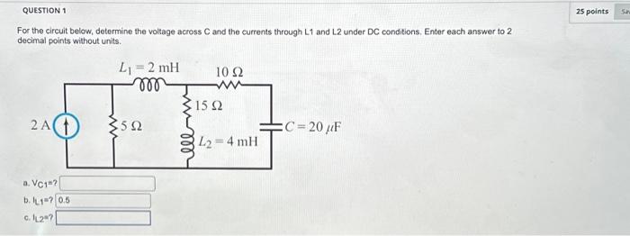 Solved QUESTION 1 For the circuit below, determine the | Chegg.com