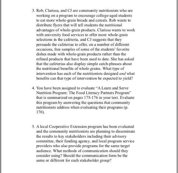 3. Rob, Clarissa, and CJ are community nutritionists who are working on a program to encourage college-aged students to eat m