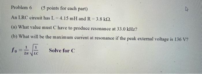 Solved Problem 6 (5 points for each part) An L.RC circuit | Chegg.com