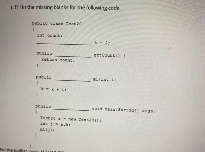 Solved a. Fill in the missing blanks for the following code | Chegg.com