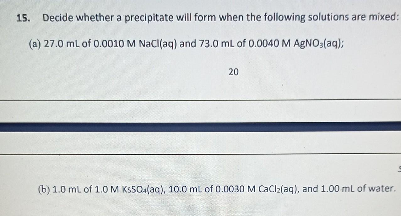 Solved 15. Decide Whether A Precipitate Will Form When The | Chegg.com