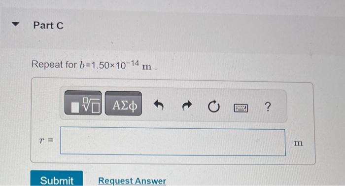 Repeat for \( b=1.50 \times 10^{-14} \mathrm{~m} \).