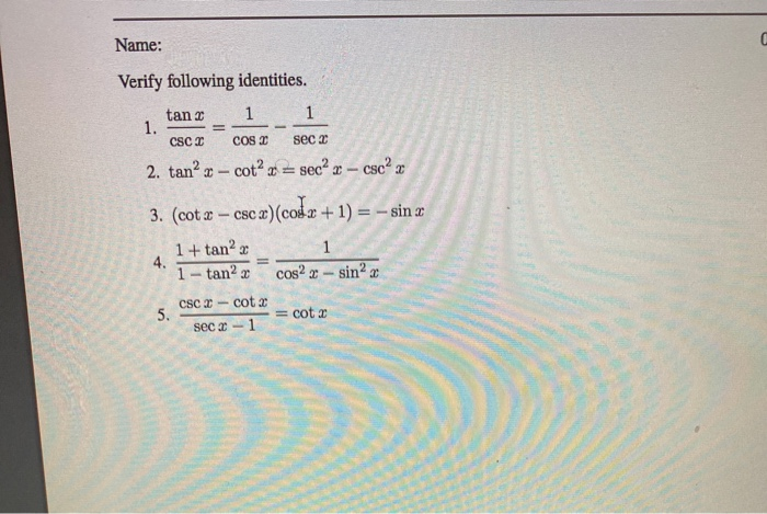 Solved Name Verify Following Identities Tan 2 1 1 1 Chegg Com