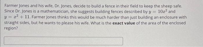 Solved Farmer Jones and his wife, Dr. Jones, decide to build | Chegg.com