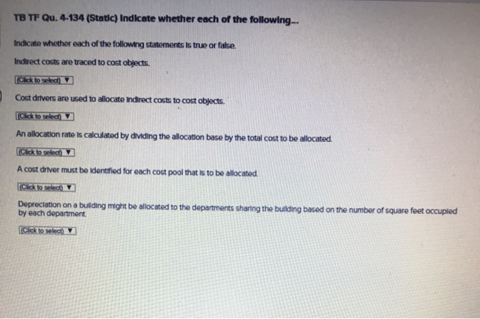 Which Of The Following Statements Is Correct Regarding Internal Control Solved TB TF Qu. 4-134 (Static) Indicate whether each of the | Chegg.com