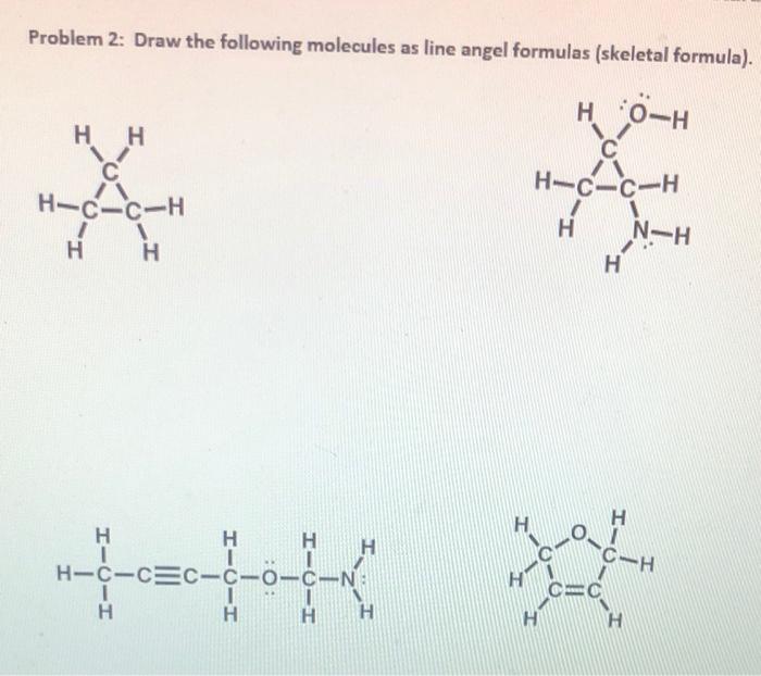 Solved Problem 2: Draw the following molecules as line angel | Chegg.com