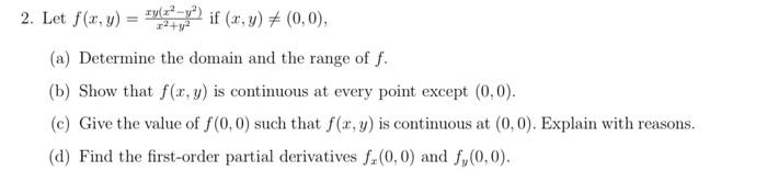 Solved 2 Let F X Y X2 Y2xy X2−y2 If X Y 0 0 A