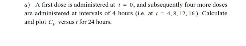 Solved the concentration of a drug in the body cp can be chegg