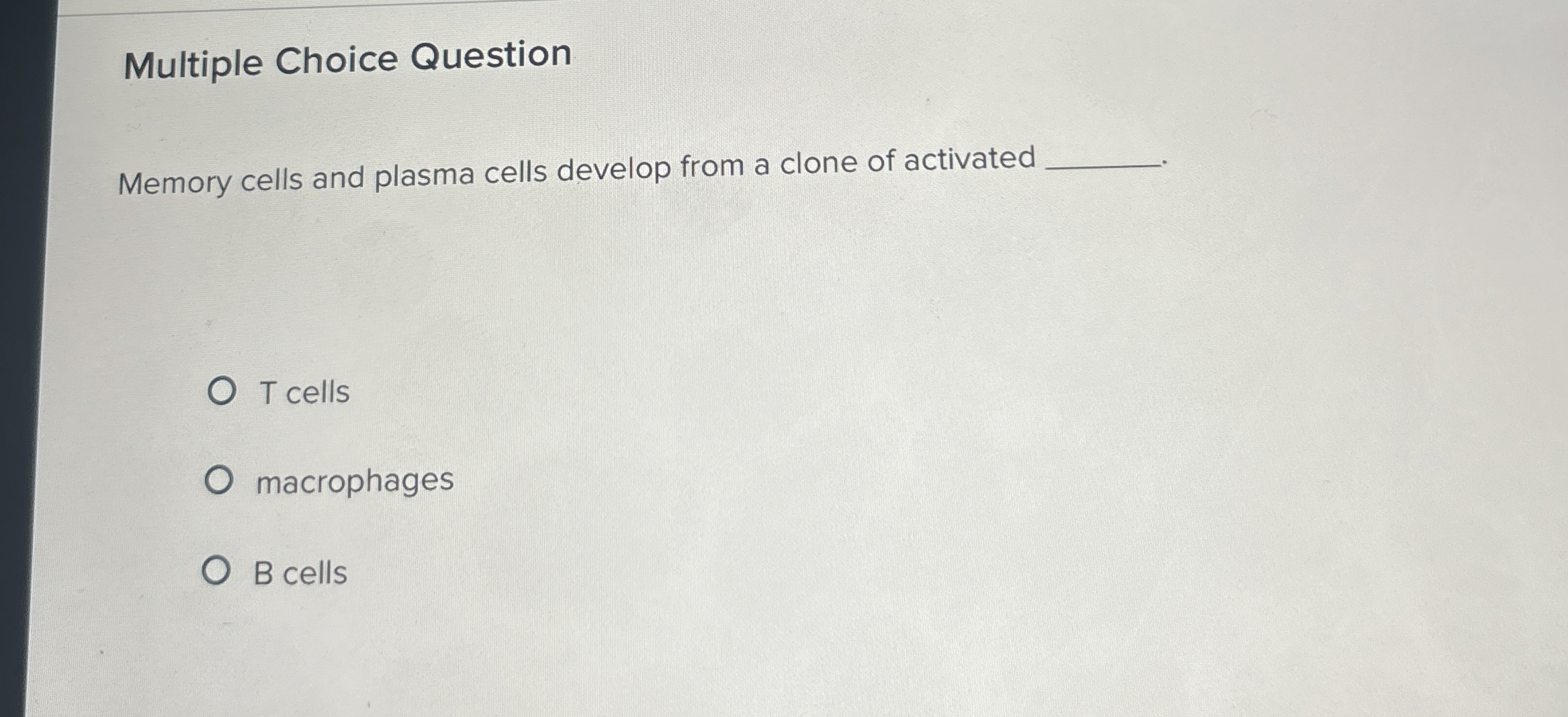 Solved Multiple Choice QuestionMemory cells and plasma cells | Chegg.com