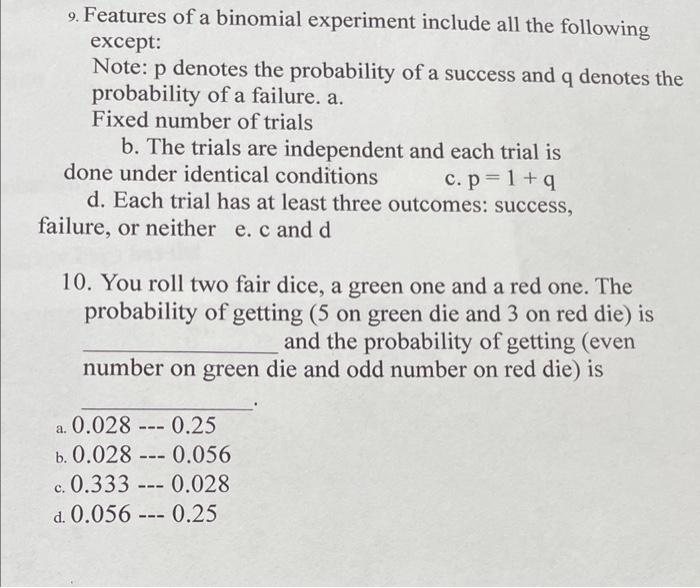 Solved 9. Features of a binomial experiment include all the | Chegg.com