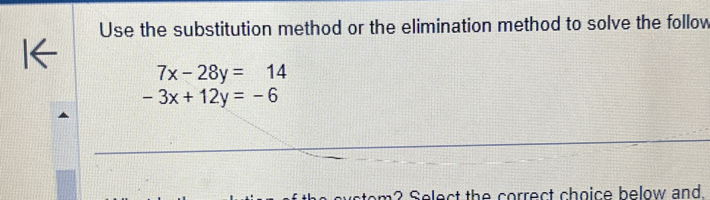 Use the substitution method or the elimination method | Chegg.com