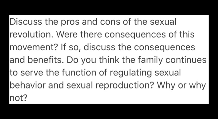 Solved Discuss The Pros And Cons Of The Sexual Revolution 8608