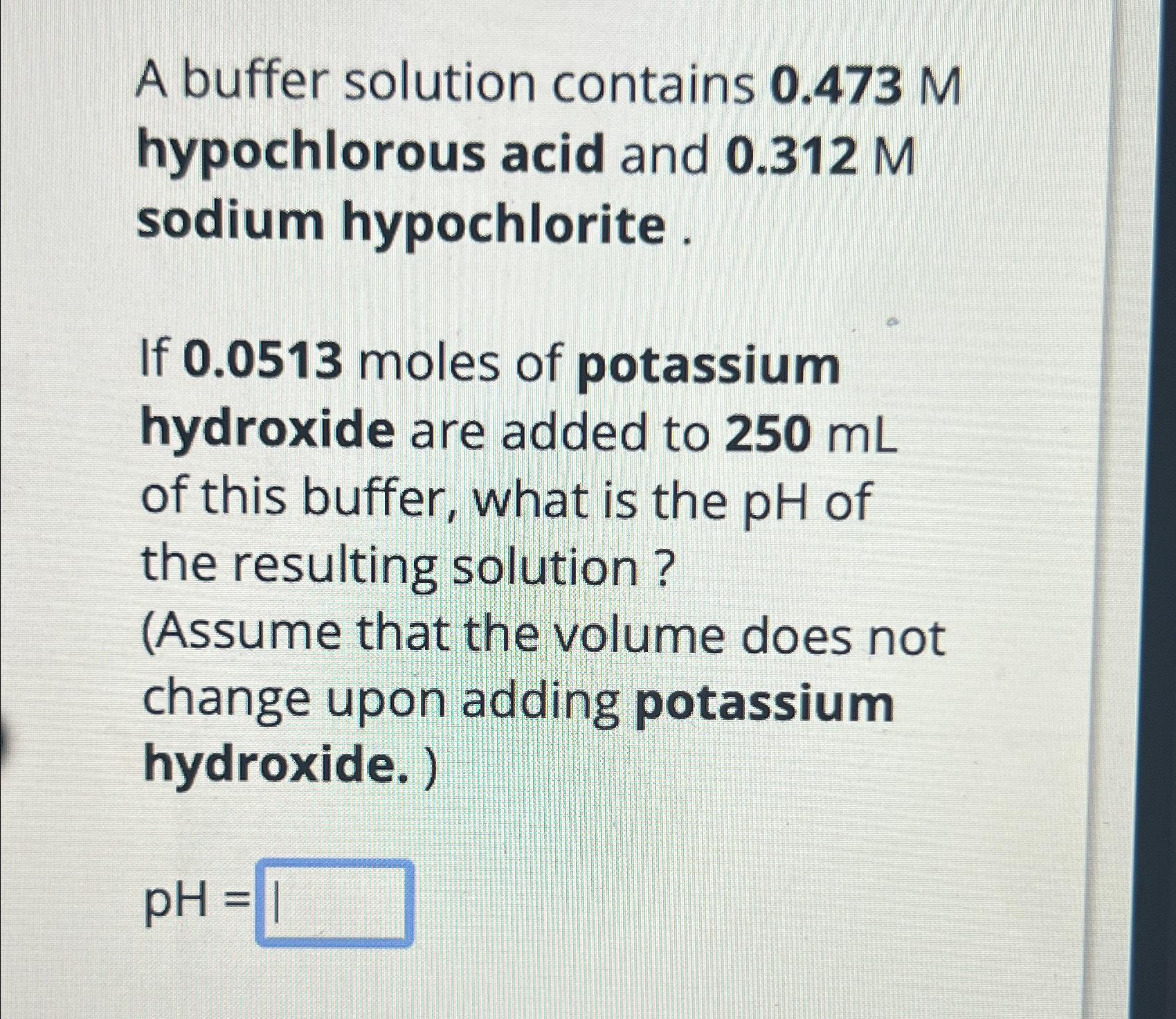 Solved A buffer solution contains 0.473M ﻿hypochlorous acid