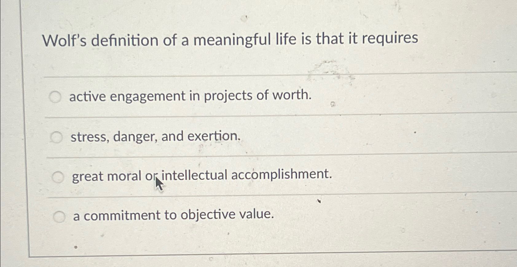 Solved Wolf's definition of a meaningful life is that it   Chegg.com