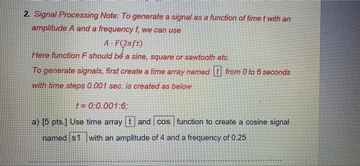 Solved 2. Signal Processing Note: To generate a signal as a | Chegg.com