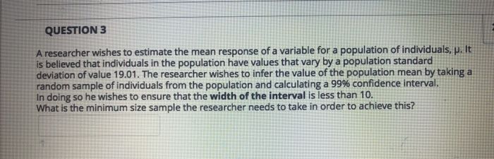 Solved QUESTION 3 A researcher wishes to estimate the mean | Chegg.com