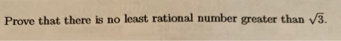 Solved Prove that there is no least rational number greater | Chegg.com