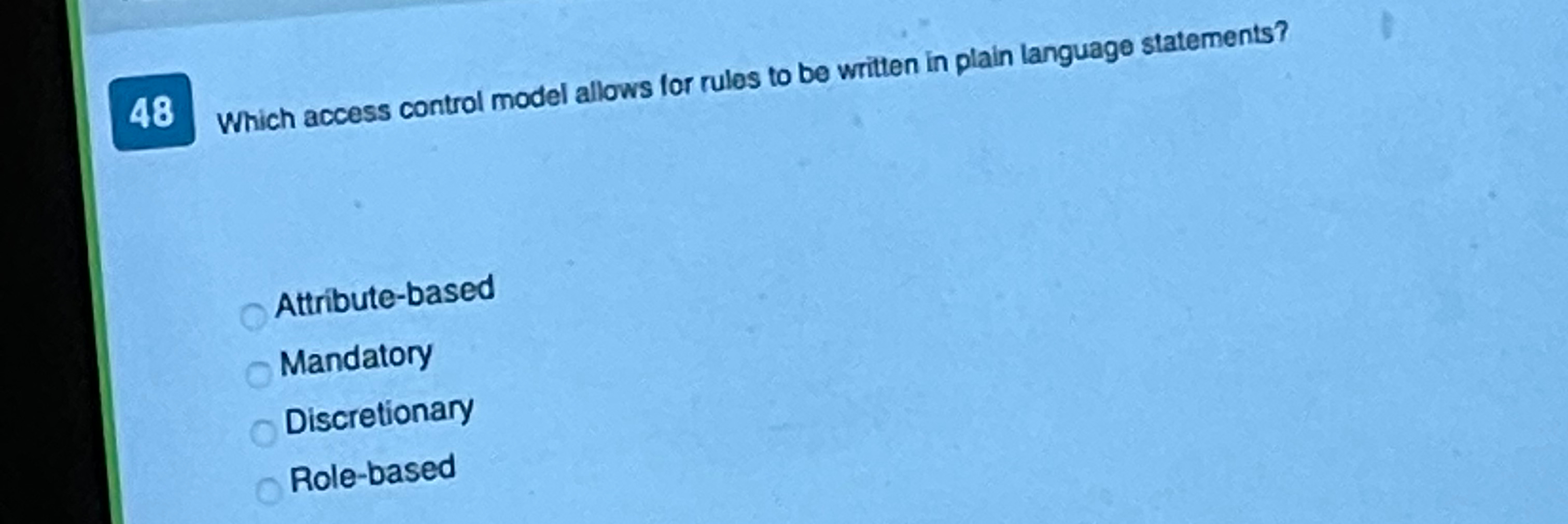 Solved 48 ﻿Which access control model allows for rules to be | Chegg.com