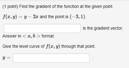 Solved (1 point) Find the gradient of the function at the | Chegg.com