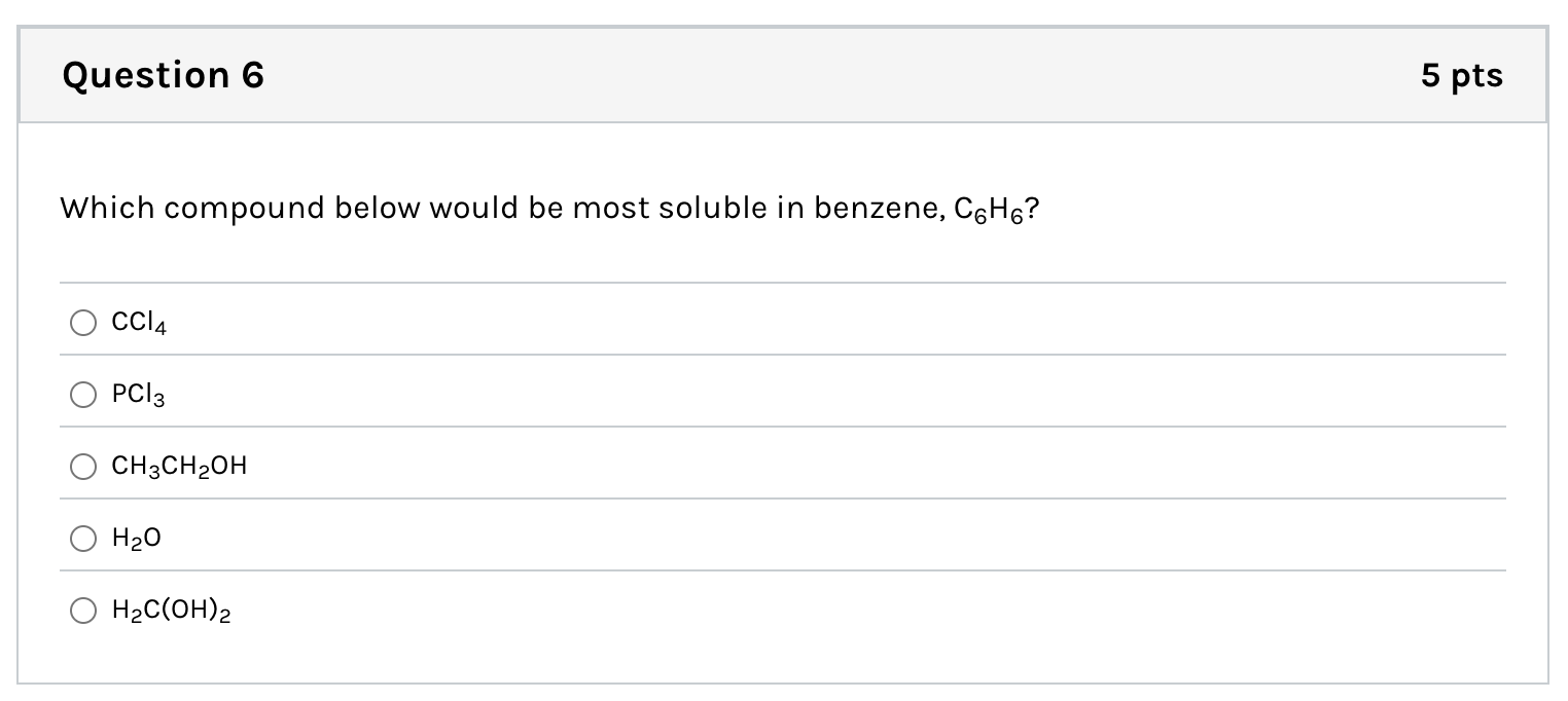 Solved Question Which Compound Below Would Be Most Soluble Chegg Com