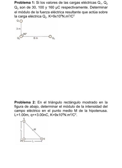 Solved Problema 1: Si Los Valores De Las Cargas Eléctricas | Chegg.com