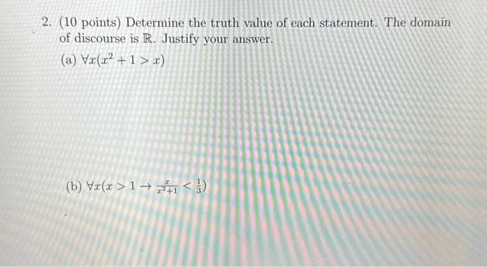 Solved 2. (10 points) Determine the truth value of each | Chegg.com