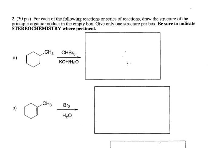 Solved 2. (30 pts) For each of the following reactions or | Chegg.com