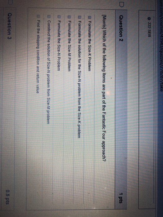 ure.com/courses/43943/quizzes/2/8287/take O 222 SER Question 2 1 pts [Morris] Which of the following items are part of the Fa