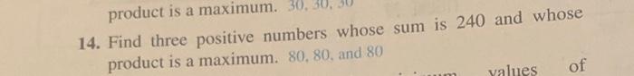 Solved 14. Find three positive numbers whose sum is 240 and | Chegg.com