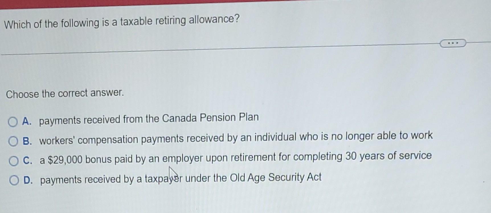Solved Which of the following is a taxable retiring