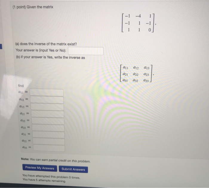 Solved (1 point) Given the matrix -1 1 -4 1 1 11 -1 0 (a) | Chegg.com