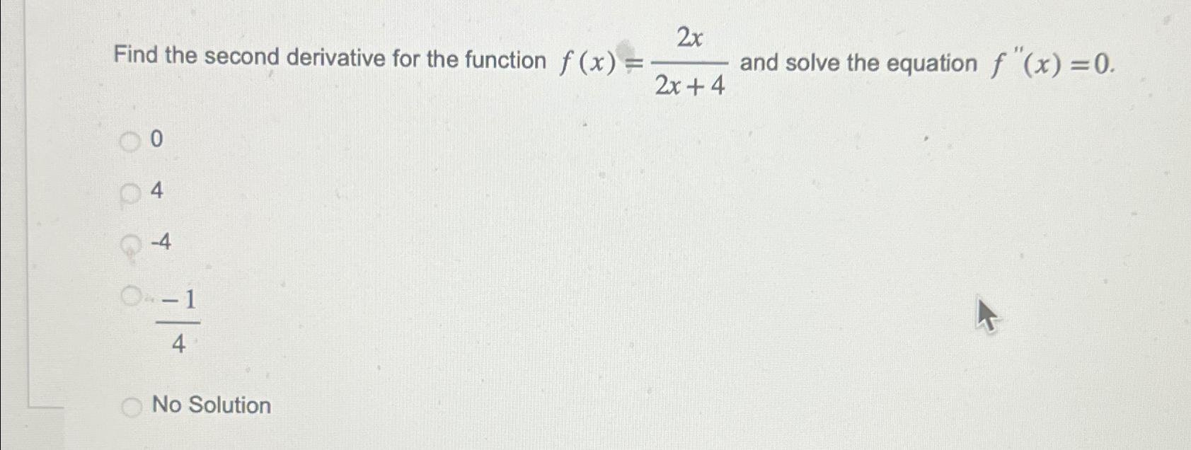 Solved Find the second derivative for the function | Chegg.com