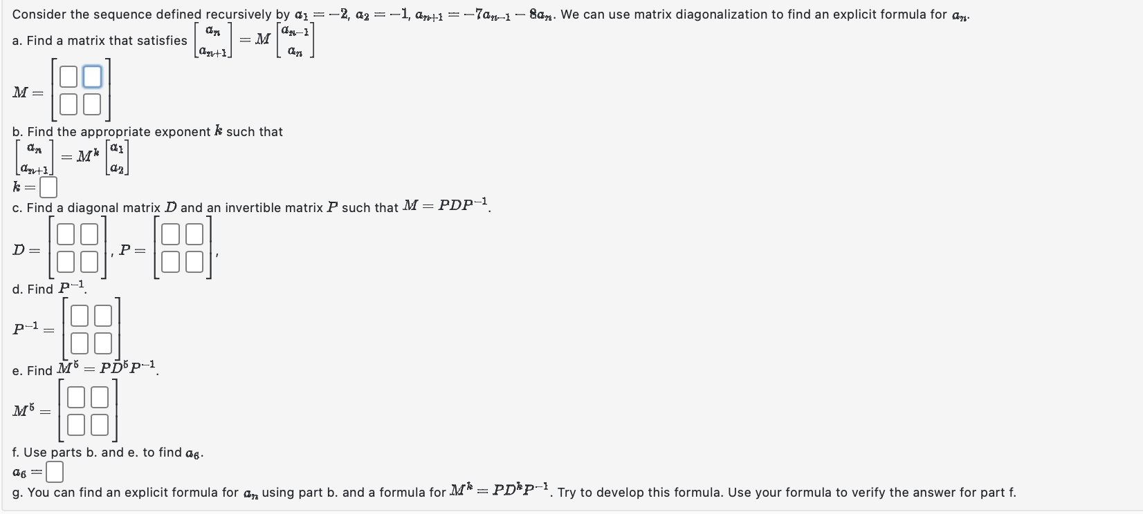 Solved Consider the sequence defined recursively by | Chegg.com
