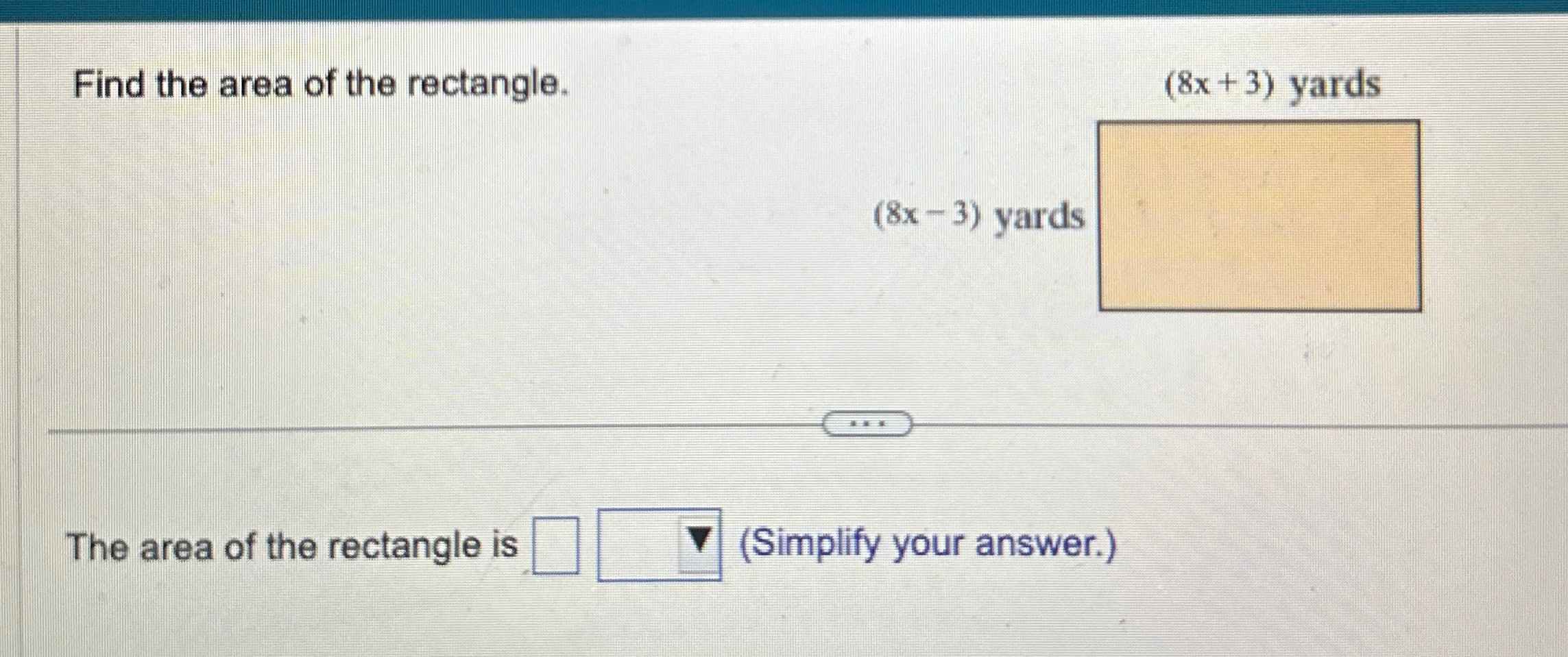 Solved Find the area of the rectangle.(8x+3) ﻿yards(8x-3) | Chegg.com