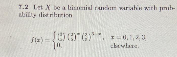 Solved 7.2 Let X be a binomial random variable with | Chegg.com