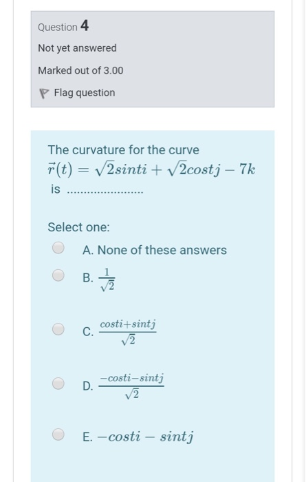 Solved Question 4 Not yet answered Marked out of 3.00 P Flag | Chegg.com