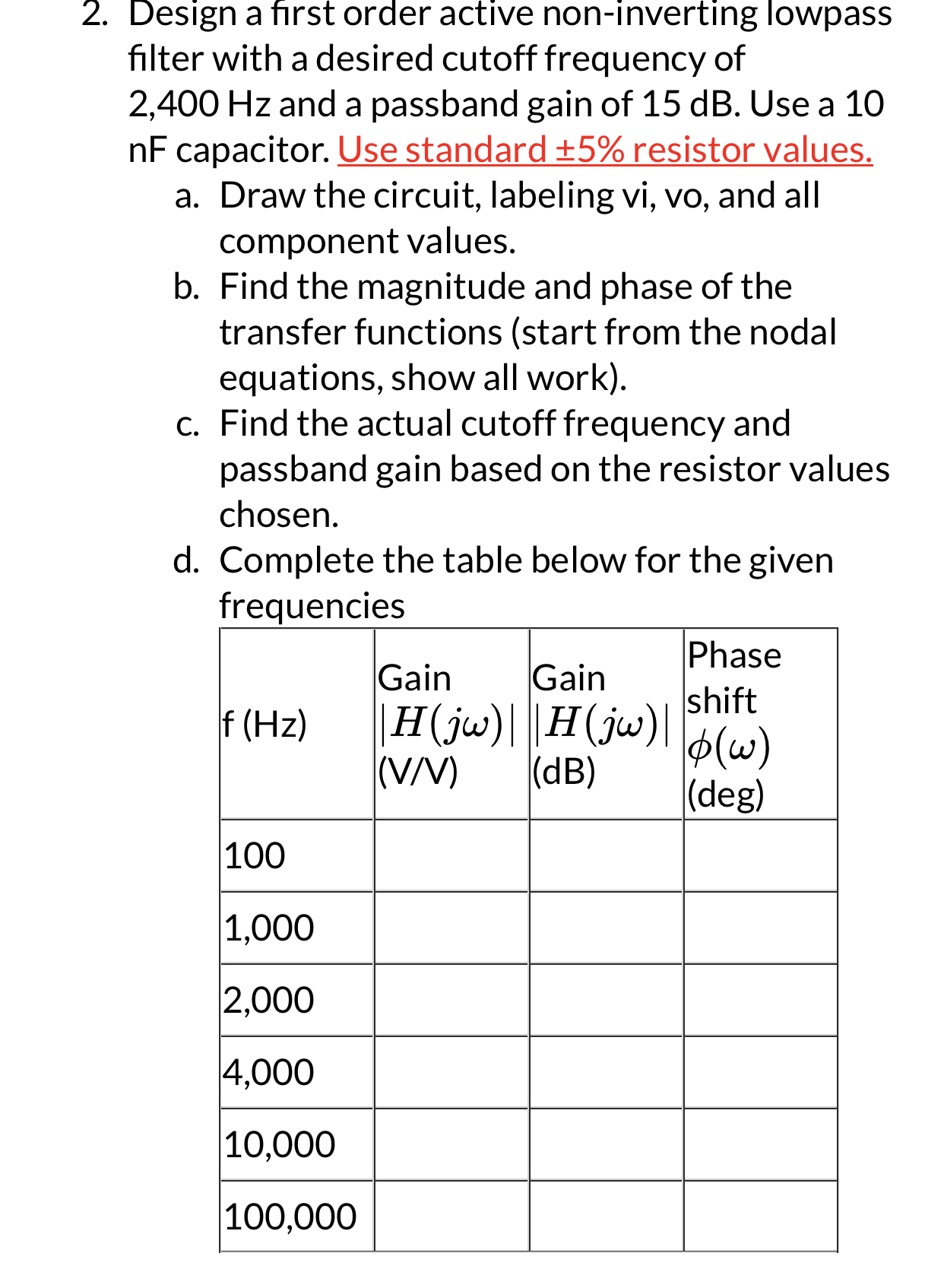 Solved Design a first order active non-inverting lowpass | Chegg.com