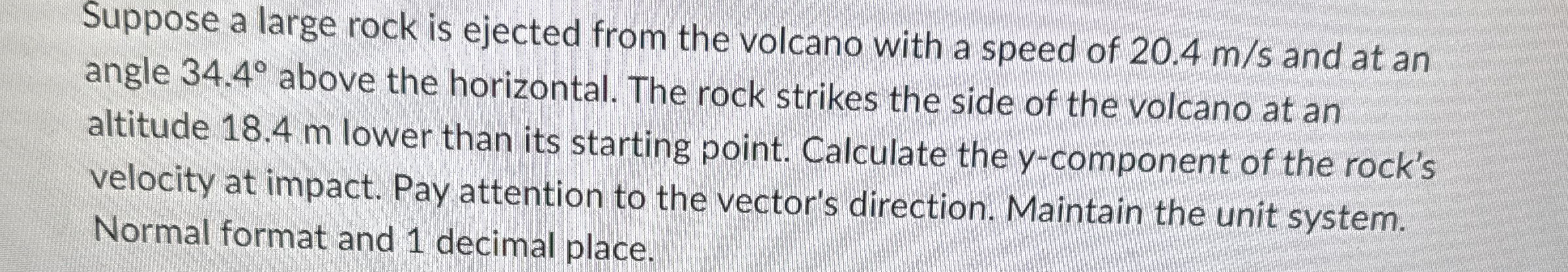 Solved Suppose a large rock is ejected from the volcano with | Chegg.com