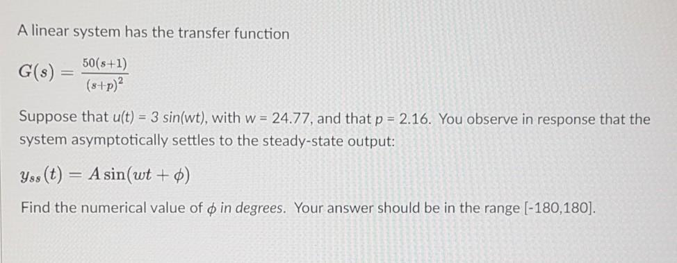 Solved A linear system has the transfer function G(s) | Chegg.com