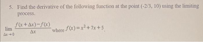 Solved 5. Find the derivative of the following function at | Chegg.com