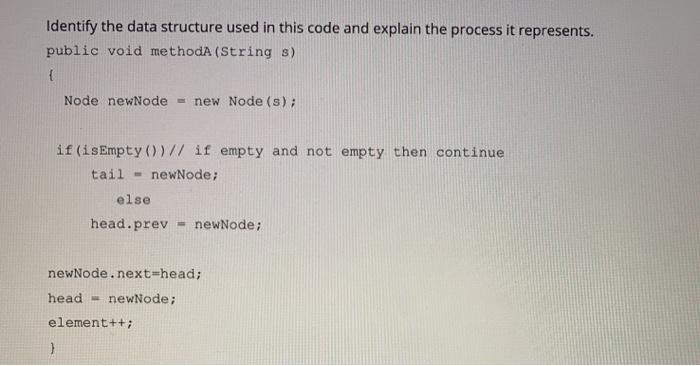 Solved Identify the data structure used in this code and | Chegg.com