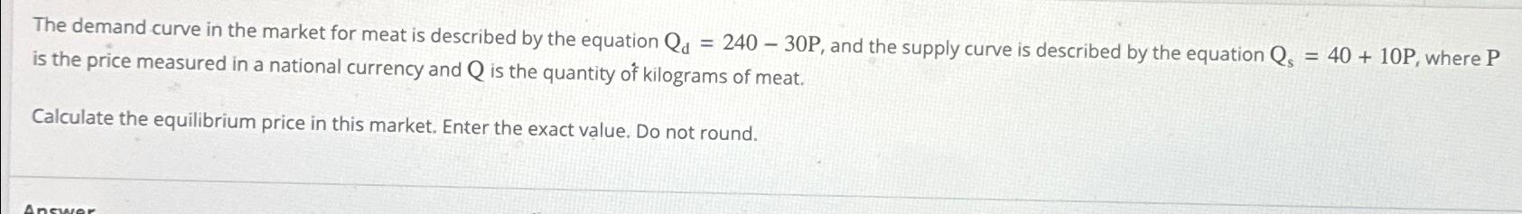 Solved The demand curve in the market for meat is described | Chegg.com