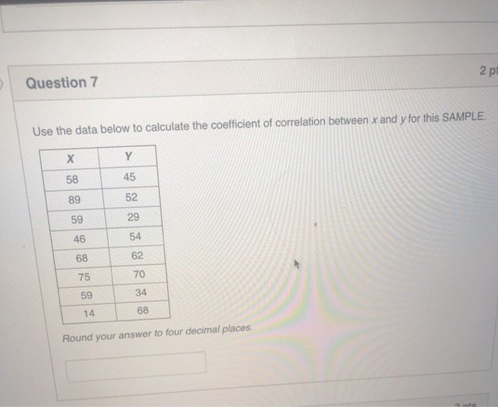 Solved 2 p Question 7 Use the data below to calculate the | Chegg.com