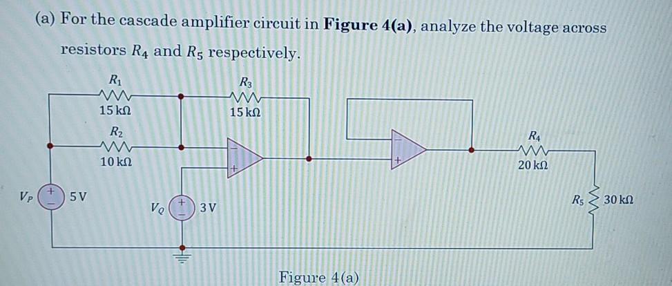 Solved (a) For the cascade amplifier circuit in Figure 4(a), | Chegg.com