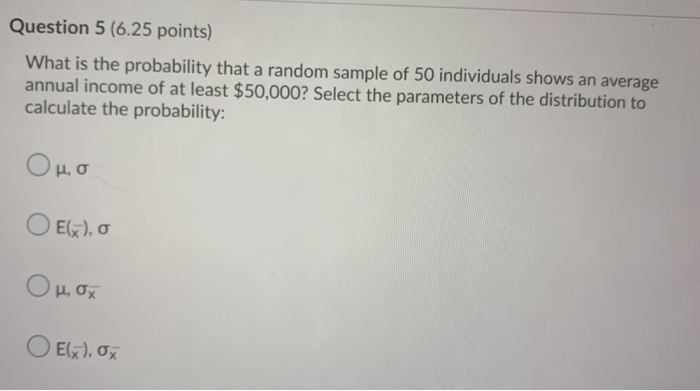Solved Question 5 (6.25 points) What is the probability that | Chegg.com