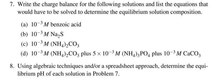 Solved 7. Write the charge balance for the following | Chegg.com