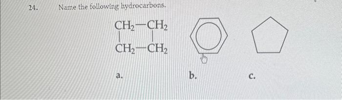 Solved 24. Name The Following Hydrocarbons. A. B.88. | Chegg.com