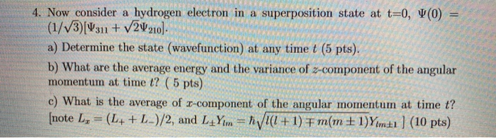 Solved 4. Now consider a hydrogen electron in a | Chegg.com