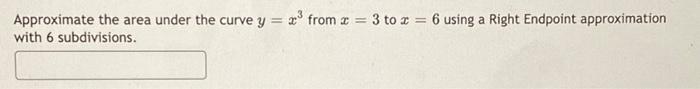 Solved Approximate the area under the curve y = r from x = 3 | Chegg.com