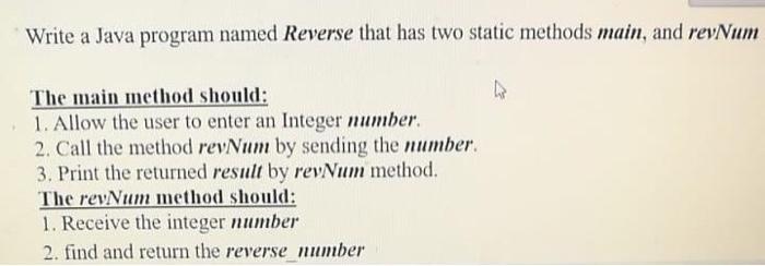 Solved Write a Java program named Reverse that has two | Chegg.com